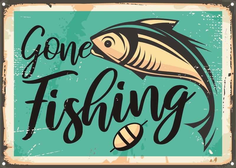 Gone Fishing!